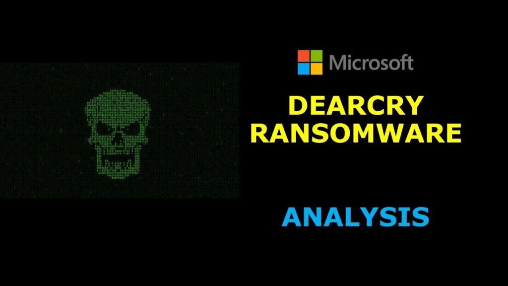 Read more about the article ANTIVIRUS : BIẾN THỂ DEARCRY RANSOMWARE