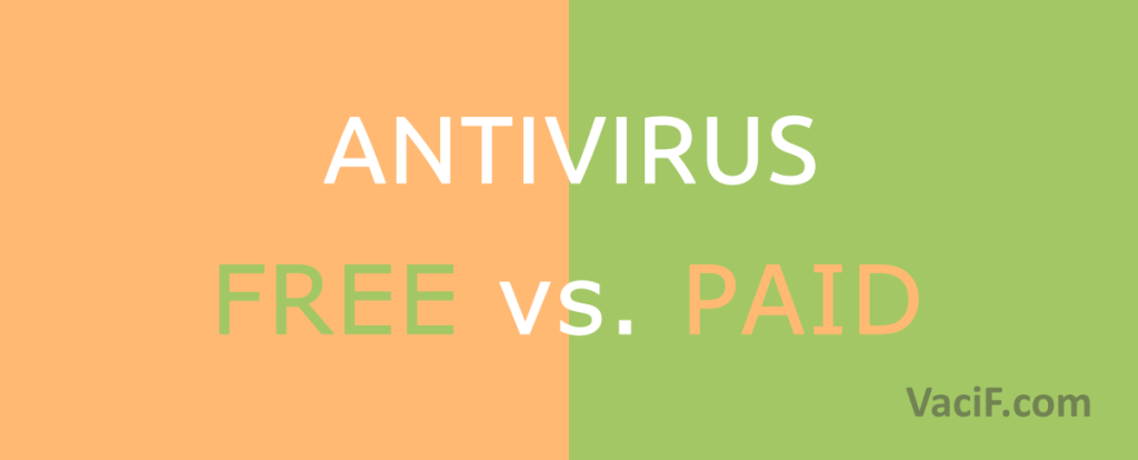 Read more about the article SỰ KHÁC NHAU GIỮA PHẦN MỀM ANTIVIRUS FREE VS PHẦN MỀM ANTIVIRUS TRẢ PHÍ.