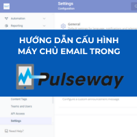 Read more about the article HƯỚNG DẪN CẤU HÌNH MÁY CHỦ EMAIL TRONG PULSEWAY