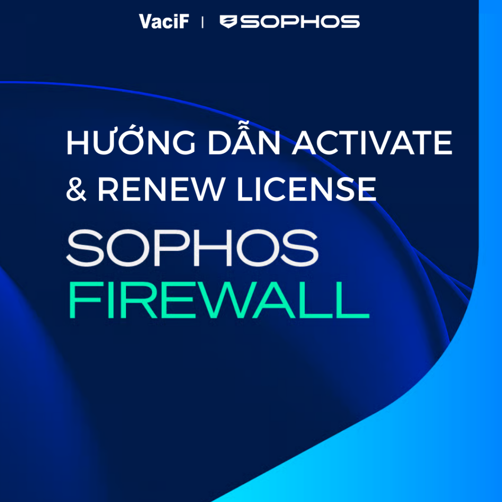Read more about the article [LATEST 2026] – GUIDE TO ACTIVATE & RENEW SOPHOS FIREWALL LICENSE