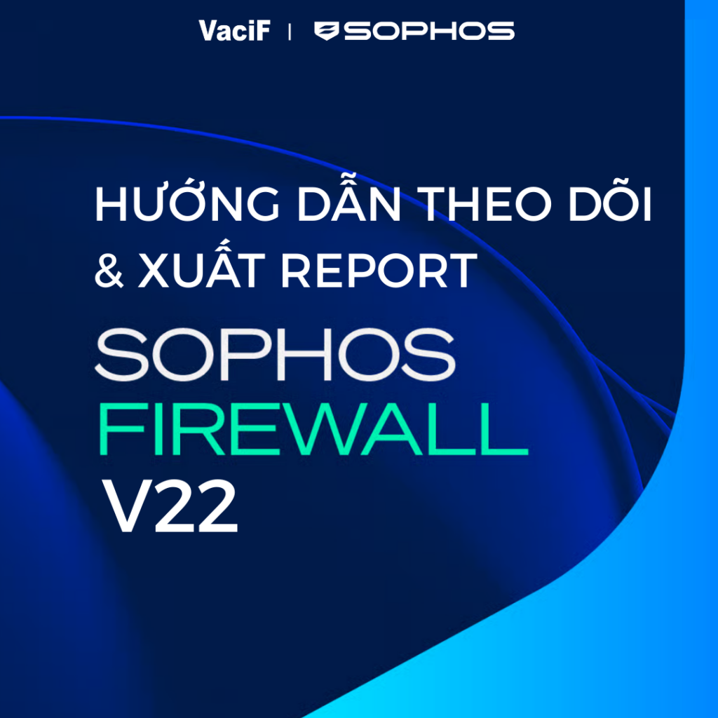 Read more about the article [Latest 2026] Sophos Firewall: Guide to Monitoring & Exporting Reports From Sophos Firewall V22