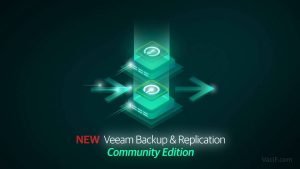 Read more about the article HƯỚNG DẪN CÀI ĐẶT VEEAM BACKUP & REPLICATION COMMUNITY EDITION