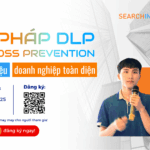 Read more about the article Webinar 17/06/2025: Giải Pháp DLP (Data Loss Prevention) SeachInform – Bảo Vệ Dữ Liệu Doanh Nghiệp Toàn Diện