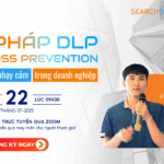 Read more about the article Webinar 22/7/2025: Giải Pháp DLP (Data Loss Prevention) SearchInform – Bảo Vệ Dữ Liệu Nhạy Cảm Trong Doanh Nghiệp