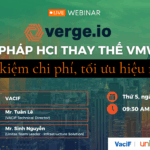 Read more about the article Webinar 25/09/2025: Verge.IO – Giải Pháp HCI Thay Thế VMWare: Tiết Kiệm Chi Phí, Tối Ưu Hiệu Năng