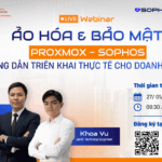 Read more about the article Webinar 27/01/2026: Ảo Hóa & Bảo Mật – Hướng Dẫn Triển Khai Thực Tế Cho Doanh Nghiệp
