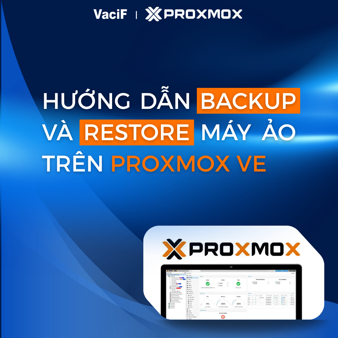 Read more about the article [Mới Nhất 2026] Proxmox VE: Hướng Dẫn Backup và Restore Máy Ảo Trên Proxmox VE
